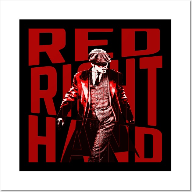 Thomas Shelby - Red Right Hand Wall Art by ismail shaleh